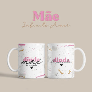 Caneca Dinda é Mãe do Coração